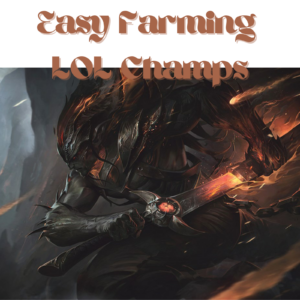 Easy Farming League Of Legends Champions