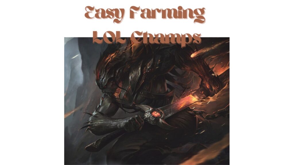 Easy Farming League Of Legends Champions