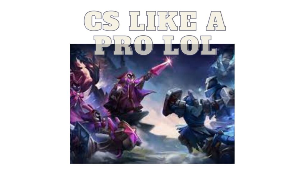 What Is CS In League Of Legends