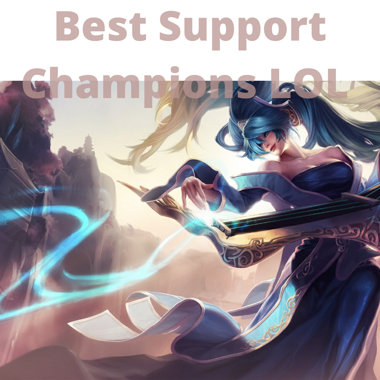 Best League Of Legends Support Champions