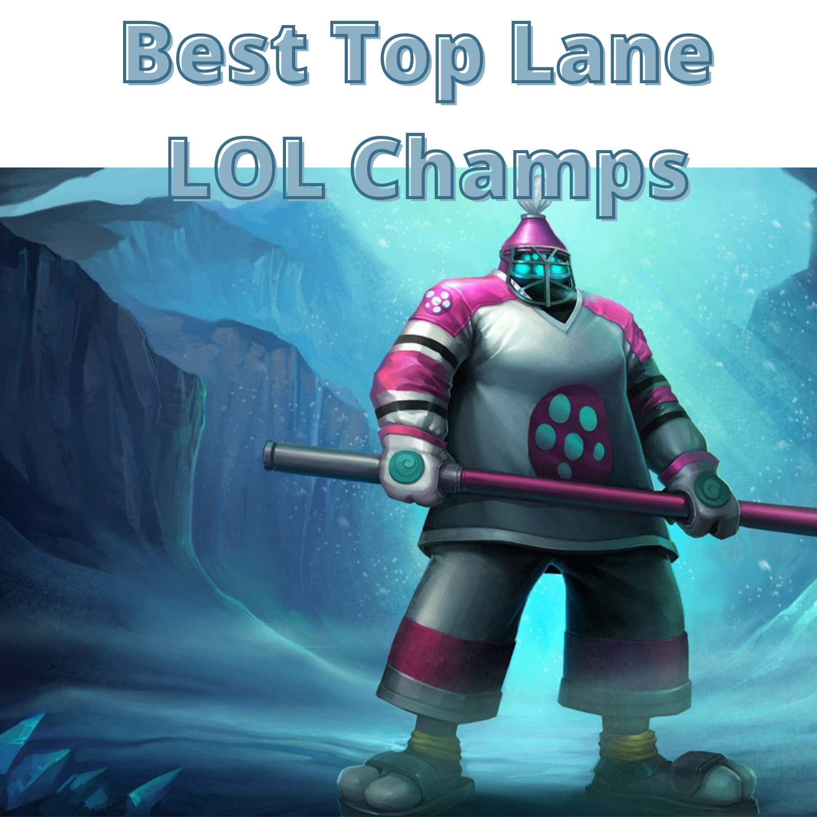Best League Of Legends Top Lane Champions