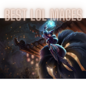 Best LOL Mages