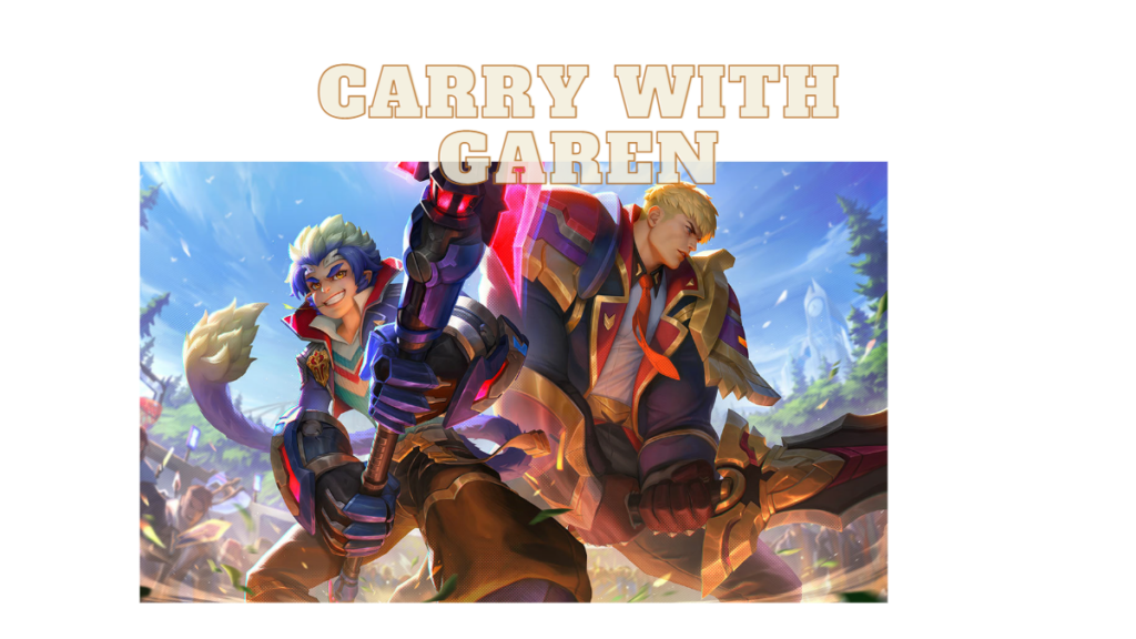 How To Carry With Garen