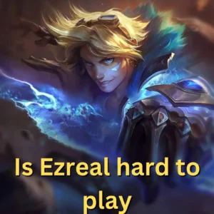 Is Ezreal Hard To Play