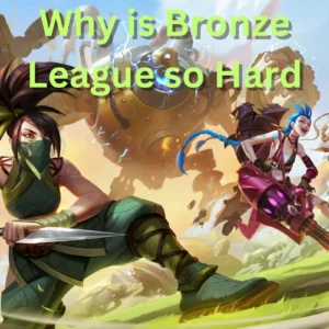 Why is Bronze League so Hard