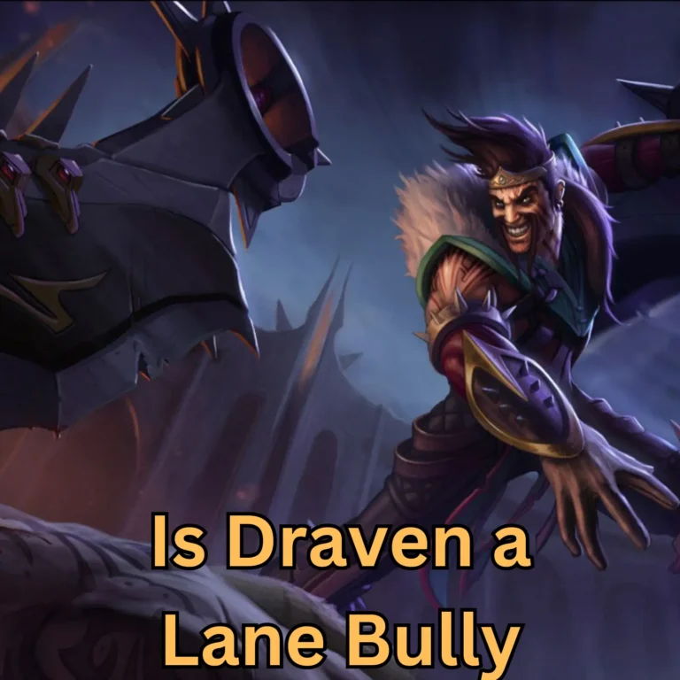 Is Draven a Lane Bully